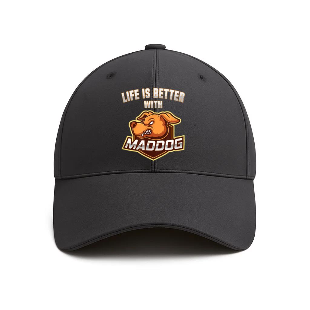 Life Is Better With Mad Dog Cap