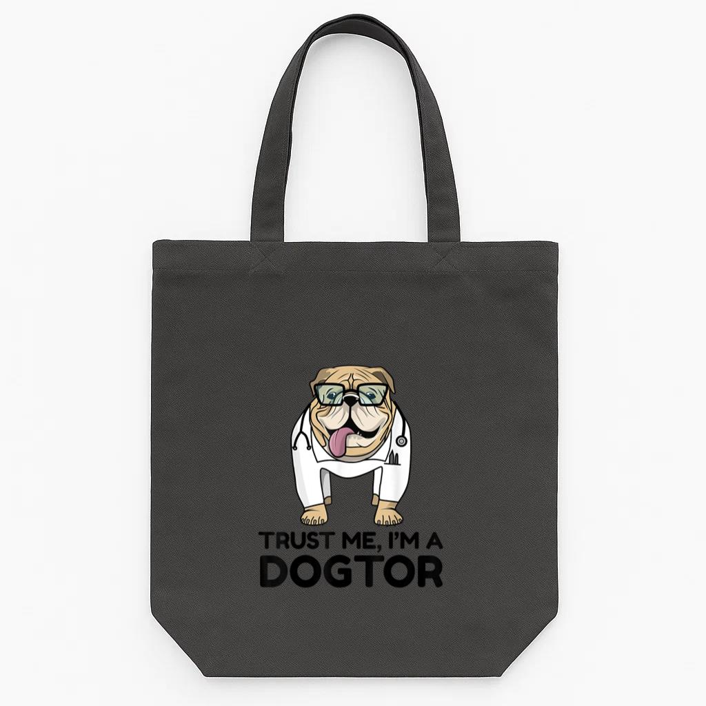Trust Me Im A Dogtor Tote Canvas Bag
